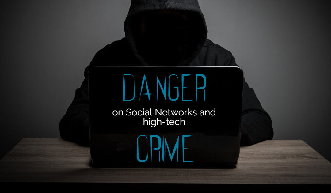 Danger on social networks and high-tech crime